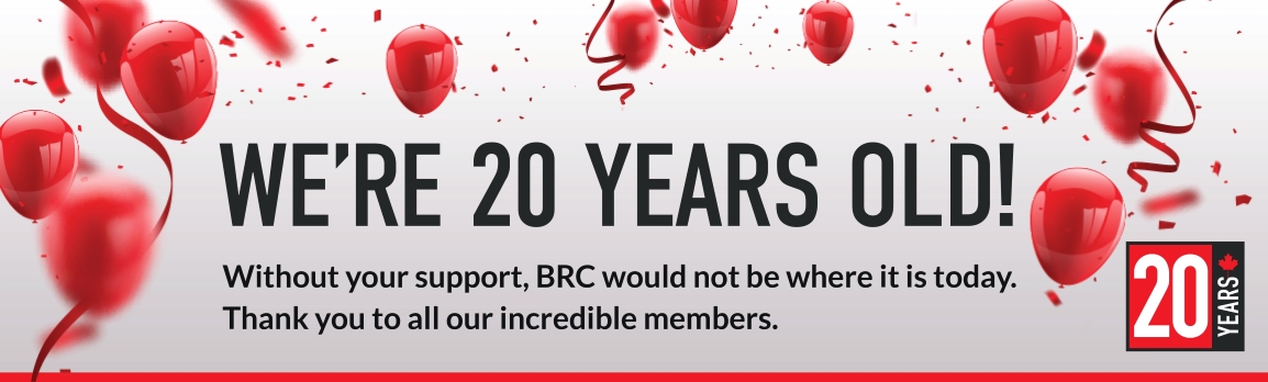 We're 20 Years Old! Without your support, BRC would not be where it is today. Thank you to all our incredible members.